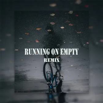 Running On Empty Remix by Danger Line