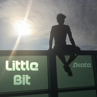 Little Bit by SK8