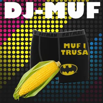 Muf i truså by Dj-Muf