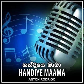 Handiye Maama - Single by Anton Rodrigo