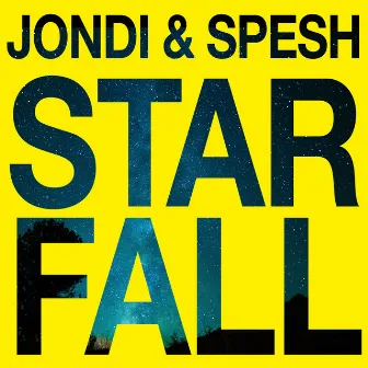 Starfall by Jondi & Spesh