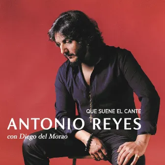 Que Suene el Cante by Antonio Reyes