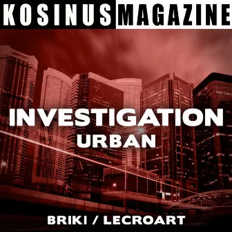 Investigation - Urban by Dominique Briki