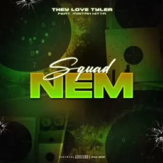 Squad Nem Freestyle by Theylovetyler