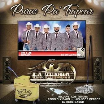 Puras Pa' Trapear by La Zenda Norteña