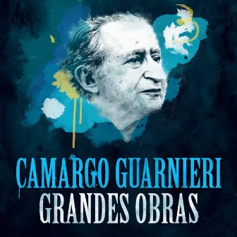 Camargo Guarnieri - Grandes Obras by Camargo Guarnieri