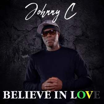 Believe in Love by Johnny C