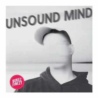 Unsound Mind EP by Bukez Finezt