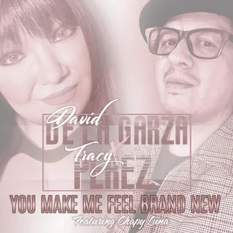 You Make Me Feel Brand New by Tracy Perez