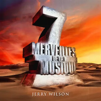 7 merveilles de la musique: Jerry Wilson by Jerry Wilson