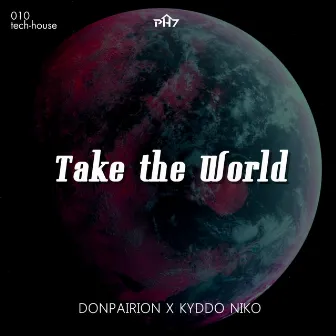 Take The World by DONPAIRION