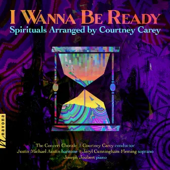 I Wanna Be Ready: Spirituals Arranged By Courtney Carey by Joseph Joubert