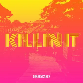 Killin It by DJBabyCakez