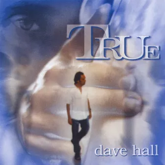 True by Dave Hall