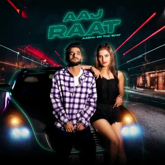 AAJ RAAT by Aashu On The Beat