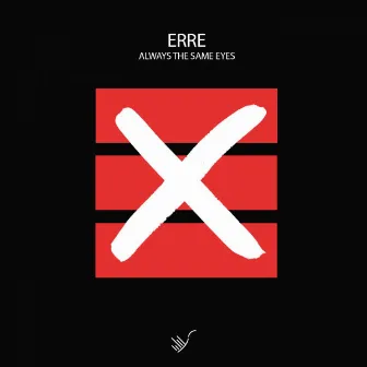 Always The Same Eyes by eRRe