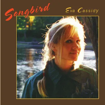 Songbird (2023 Remaster) by Eva Cassidy