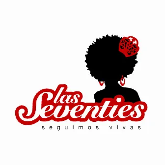 Seguimos Vivas by Las seventies