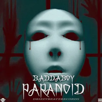 Paranoid by Baddaboy