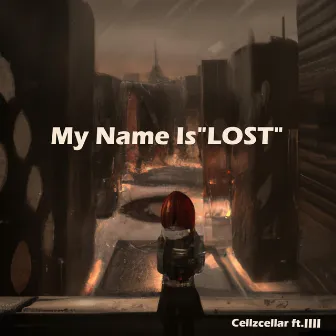 My Name Is LOST by cellzcellar