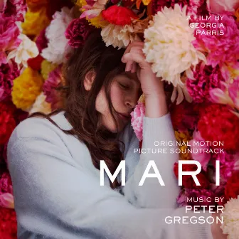 Mari (Original Motion Picture Soundtrack) by Peter Gregson