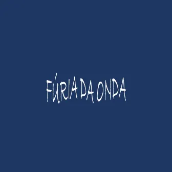 Fúria da Onda by Transcritos