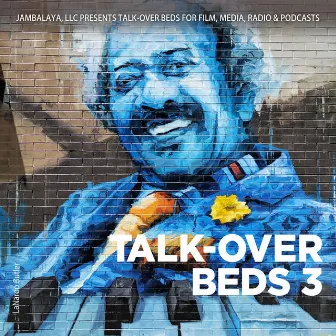 Talk-over Beds for Film, Media, Radio & Podcasts, Vol. 3 by Lanardo Butler