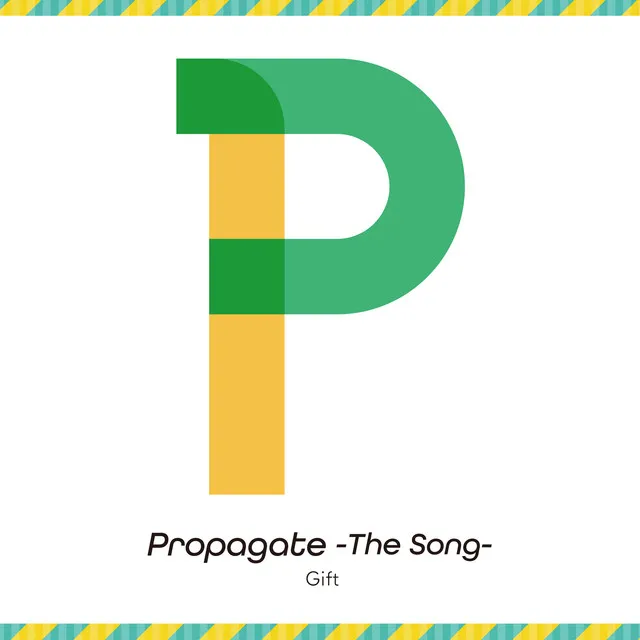 Propagate -The Song-