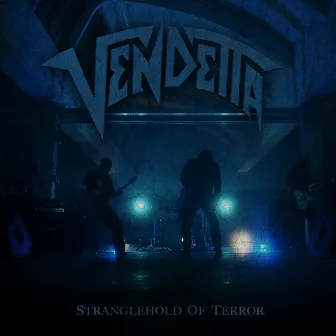 Stranglehold Of Terror by Vendetta