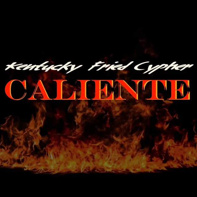 Kentucky Fried Cypher Caliente