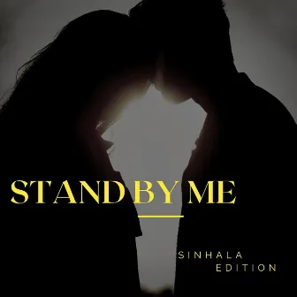 Stand By Me (Sinhala Edition) by ND