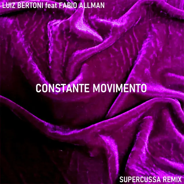 Constante Movimento - Supercussa Remix