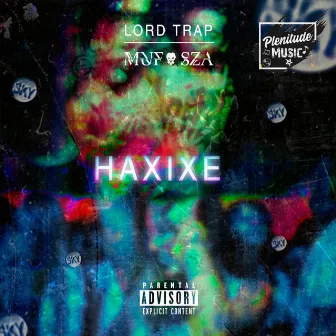 HAXIXE by LORD.TRAP FLEXBOY