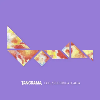 La Luz Que Dibuja el Alba by Tangrama