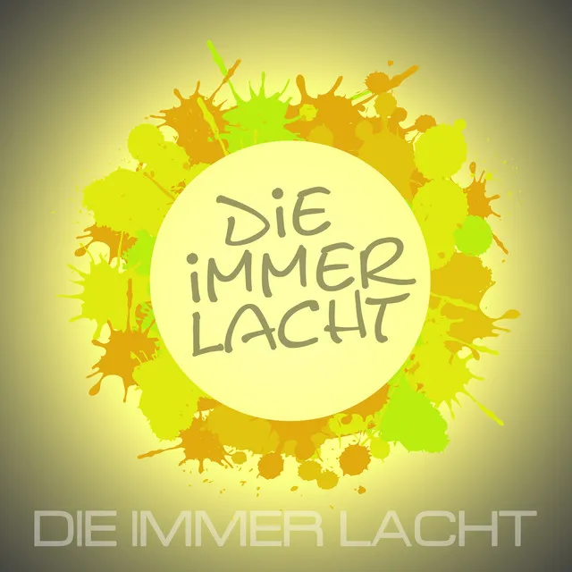 Die Immer Lacht