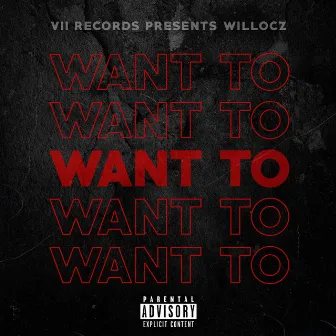 Want To by WilLocz