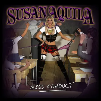 Miss Conduct by Susan Aquila