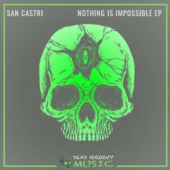 Impossible Is Nothing EP by SAN CASTRI