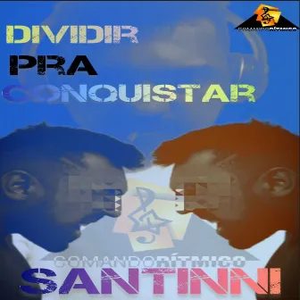 Dividir pra Conquistar by SANTINNI