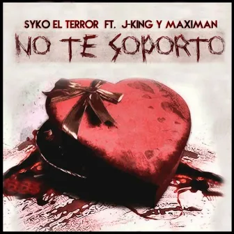 No Te Soporto by Syko El Terror