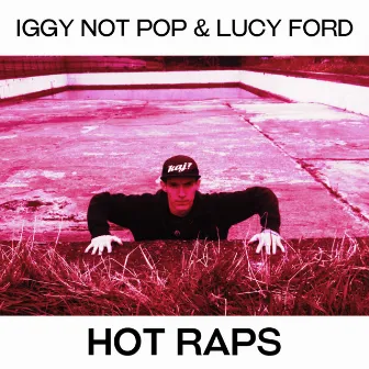 Hot Raps by Iggy Not Pop