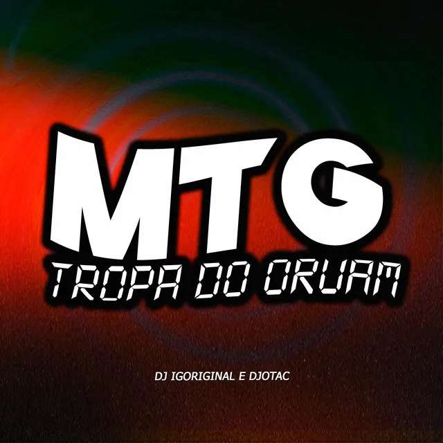 MTG TROPA DO ORUAM - DJotac Remix