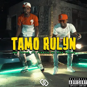 Tamo Rulyn by Mr.Cesar