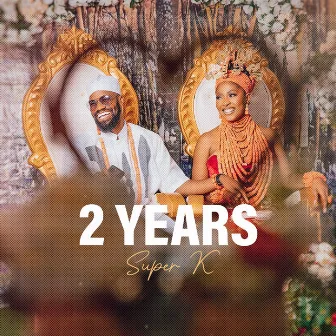 2 Years by Super K