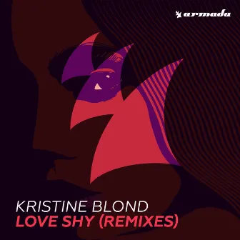 Love Shy (Remixes) by Kristine Blond