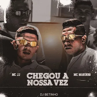 Chegou a Nossa Vez by MC Marinho