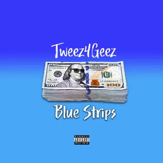 Blue Strips by T-WEEZ4GEEZ