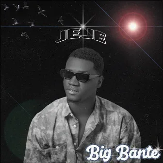 Jeje by Big Bante