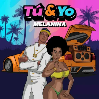 Tu y Yo by Melanina