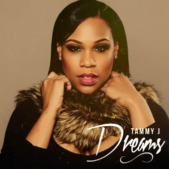 Dreams by Tammy J